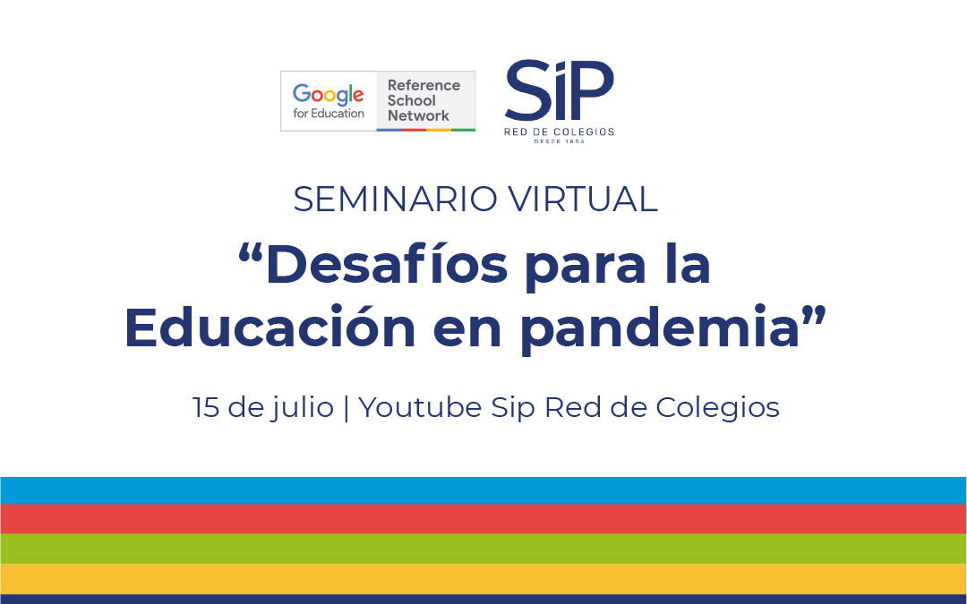 SIP Red de Colegios y Google for Education invitan al Seminario Virtual: «Desafíos para la educación en pandemia»