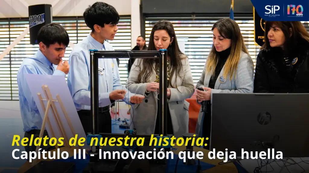 Relatos de nuestra historia: Capítulo III – Innovación que deja huella